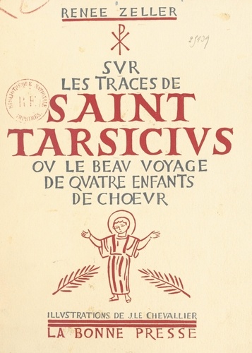 Sur les traces de Saint Tarsicius. Ou Le beau voyage de quatre enfants de chœur