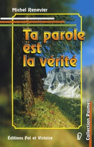 Ta parole est la vérité