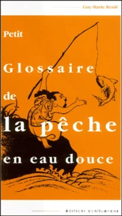 Petit Glossaire De La Peche En Eau Douce