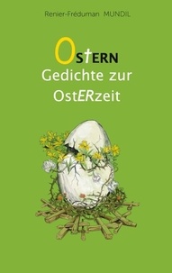 Renier-Fréduman Mundil - Ostern - Gedichte zur Osterzeit.