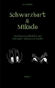 Télécharger le format pdf gratuit de google books Schwarzbart und Mikado - Abenteuergeschichten aus 1000 und 1 schwarzen Nacht