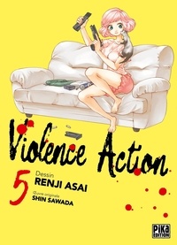 Renji Asai et Shin Sawada - Violence Action Tome 5 : .