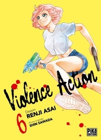Renji Asai et Shin Sawada - Violence Action Tome 6 : .
