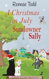  Rennae Todd - A Christmas in July Sundowner Sally - Hettie &amp; Ceefer Mysteries, #2.5.