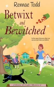  Rennae Todd - Betwixt and Bewitched - Hettie &amp; Ceefer Mysteries, #2.