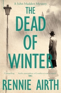 Rennie Airth - The Dead of Winter.