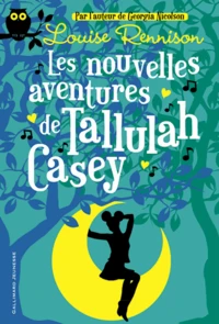 Les nouvelles aventures de Tallulah Casey