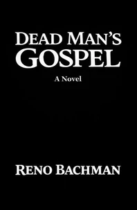 Dead Man’s Gospel: A Novel