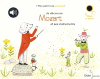 Je découvre Mozart et ses instruments