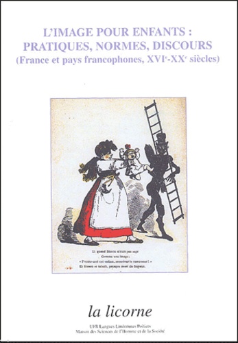  RENONCIAT - L'image pour enfants - Pratiques, normes, discours (France et pays francophones, XVIe-XXe siècles).