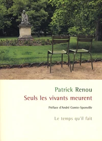 Seuls les vivants meurent