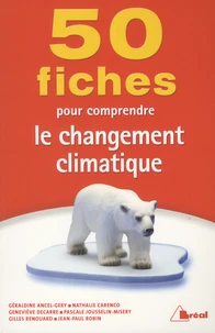 50 fiches pour comprendre le réchauffement climatique