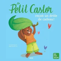 Petit Castor reçoit un drôle de cadeau !