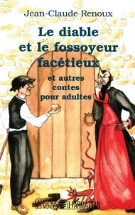 Le diable et le fossoyeur et autres contes pour adultes