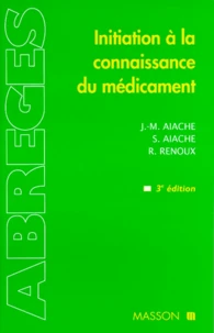 Initiation A La Connaissance Du Medicament. 3eme Edition