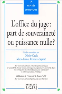 L'Office Du Juge : Part De Souverainete Ou Puissance Nulle ?