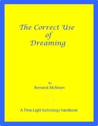 The Correct Use of Dreaming