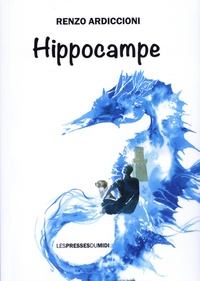 Renzo Ardiccioni - Hippocampe - Vous avez dit mélancomique, docteur ?.