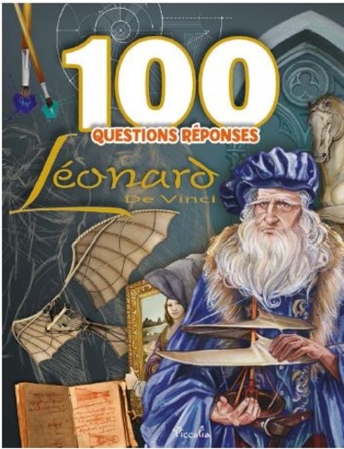 100 questions réponses Léonard de Vinci