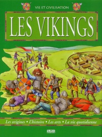 Renzo Barsotti - Le monde des Vikings - Les origines, l'histoire, les arts, la vie quotidienne.