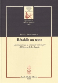 Renzo Ragghianti - Rétablir un texte - Le discours de la servitude volontaire d'Etienne de La Boétie.