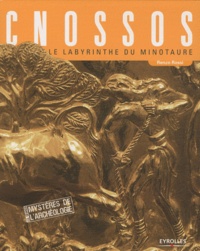 Renzo Rossi - Cnossos - Le Labyrinthe du Minotaure.