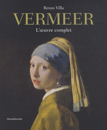 Renzo Villa - Vermeer - L'oeuvre complet.