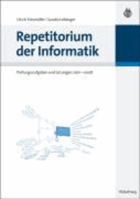 Repetitorium der Informatik - Prüfungsaufgaben und Lösungen 2001 - 2008.