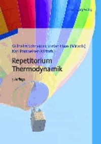 Repetitorium Thermodynamik - Mit 65 Beispielen, 75 Fragen und 173 Aufgaben.