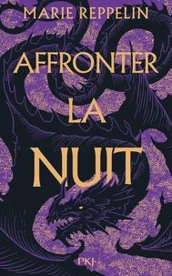 Affronter la nuit Tome 1