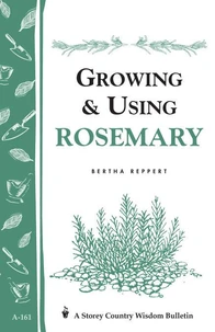 Growing &amp; Using Rosemary