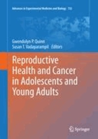 Gwendolyn P. Quinn - Reproductive Health and Cancer in Adolescents and Young Adults.