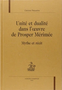 Unité et dualité dans l'oeuvre de Prosper Mérimée