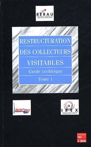 Restructuration des collecteurs visitables. Guide technique, Tome 1.pdf