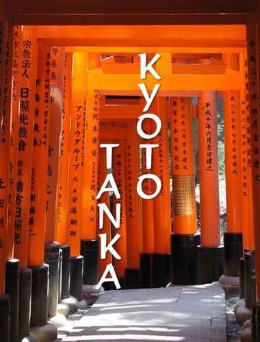 Kyoto - Tanka. Lyrik und Fotografie aus Japan