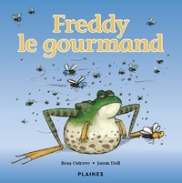 Resa Ostrove et Jason Doll - Freddy le gourmand - Album jeunesse.