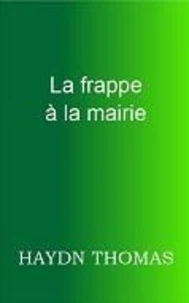La frappe à la mairie