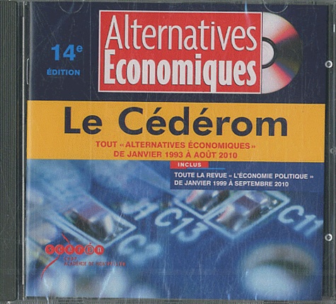  CRDP Montpellier - Alternatives économiques  : Tout Alternatives économiques de janvier 1993 à août 2010 - Le Cédérom.