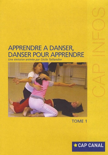 Cécile Taillandier - Apprendre à danser, danser pour apprendre - DVD Tome 1.