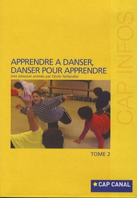 Cécile Taillandier - Apprendre à danser, danser pour apprendre - DVD Tome 2.