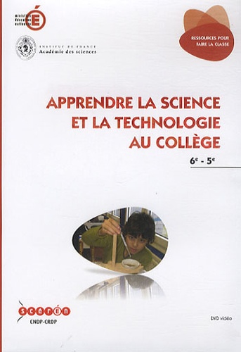 Apprendre la science et la technologie au collège 6e-5e  1 DVD