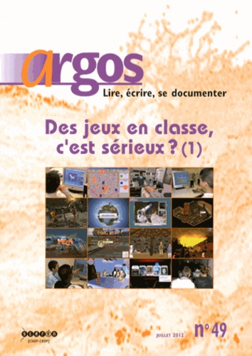 Pradeepa Thomas et Julien Llanas - Argos N° 49, Juillet 2012 : Des jeux en classe, c'est sérieux ? (1).