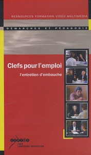  CRDP Languedoc-Roussillon - Clefs pour l'emploi - L'entretien d'embauche. 1 Cassette Vidéo