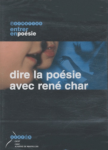  CRDP Montpellier - Dire la poésie avec René Char - DVD vidéo.