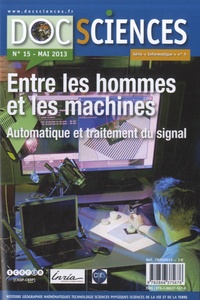 Pascal Cotentin - DocSciences N° 15, mai 2013 : Entre les hommes et les machines - Automatique et traitement du signal.