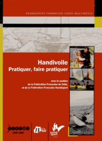 Rémy Batteault et Eric Paul - Handivoile - Pratiquer, faire pratiquer. 1 DVD