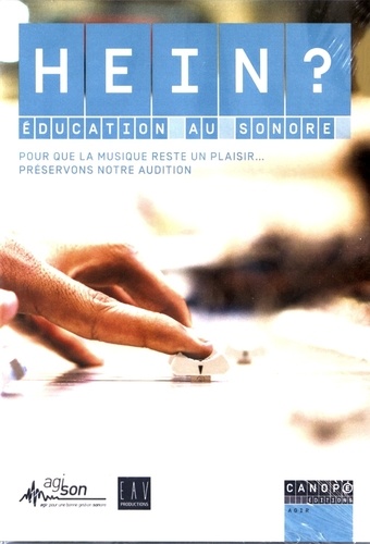 Anne-Charlotte Musset et Emilien Renois - Hein ? Education au sonore. 1 DVD