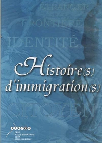 Histoire(s) d'immigration(s)
