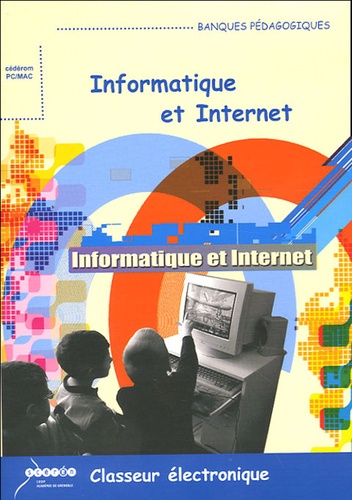  CRDP Académie de Grenoble - Informatique et Internet - CD-ROM, licence établissement.