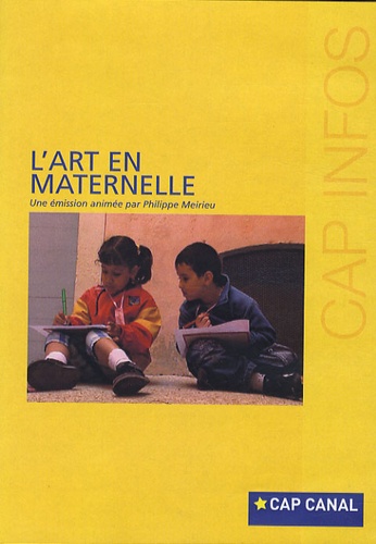 Philippe Meirieu - L'art en maternelle - DVD vidéo.